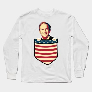 George W Bush In my pocket Long Sleeve T-Shirt